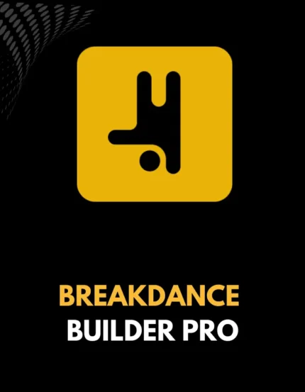 BREAKDANCE BUILDER PRO