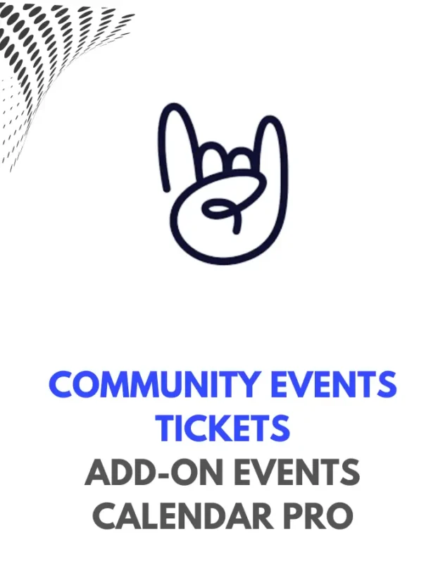 COMMUNITY EVENTS TICKETS ADD-ON EVENTS CALENDAR PRO