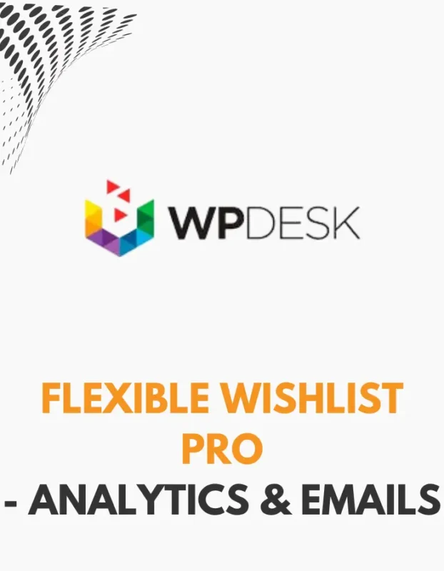 FLEXIBLE WISHLIST PRO - ANALYTICS & EMAILS