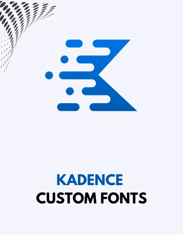 KADENCE CUSTOM FONTS