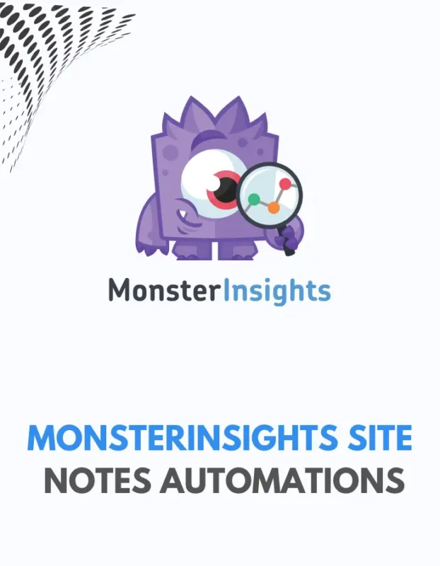 MONSTERINSIGHTS SITE NOTES AUTOMATIONS