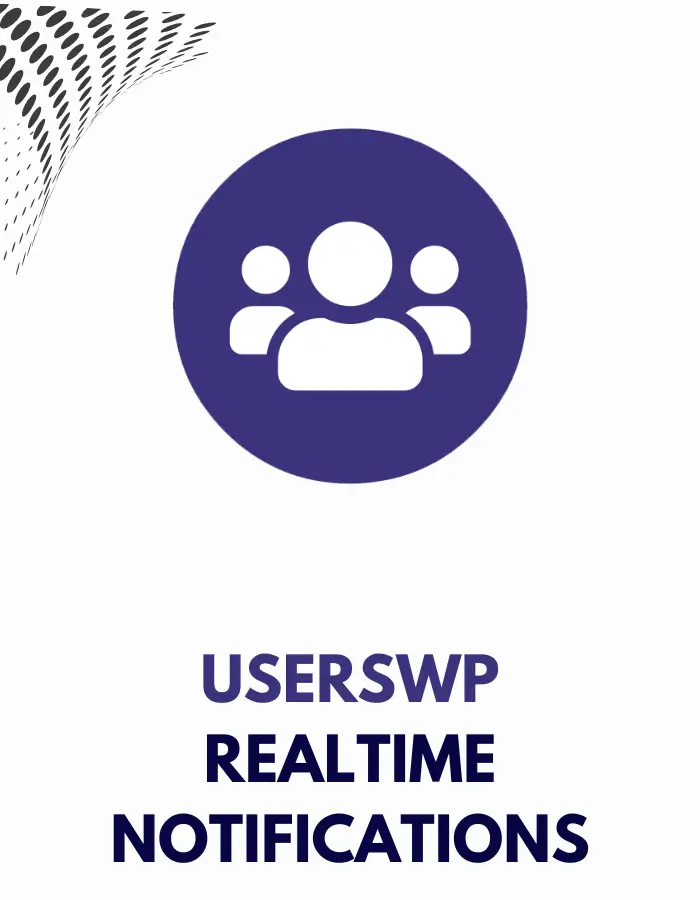 USERSWP - REALTIME NOTIFICATIONS USERSWP - REALTIME NOTIFICATIONS