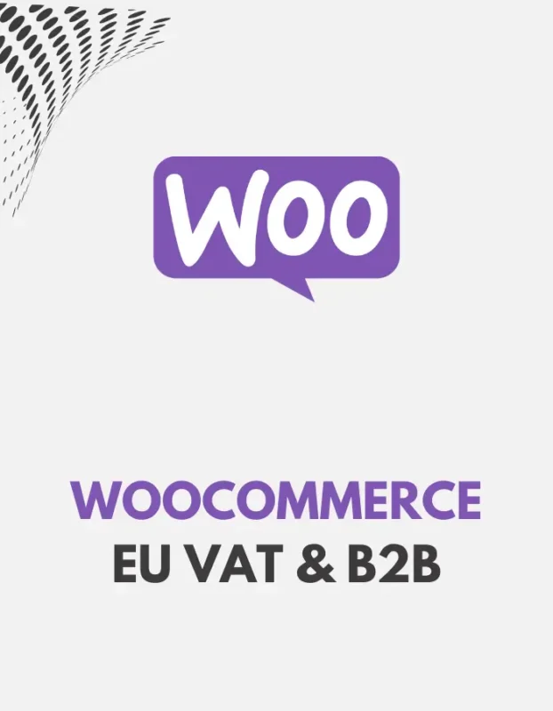 WOOCOMMERCE EU VAT & B2B