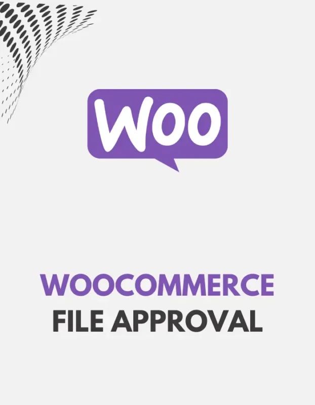 WOOCOMMERCE FILE APPROVAL