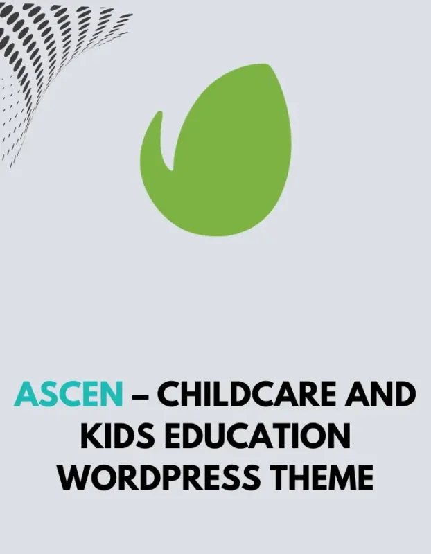 ASCEN - CHILDCARE AND KIDS EDUCATION WORDPRESS THEME