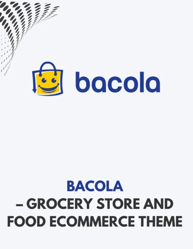 BACOLA - GROCERY STORE AND FOOD ECOMMERCE THEME