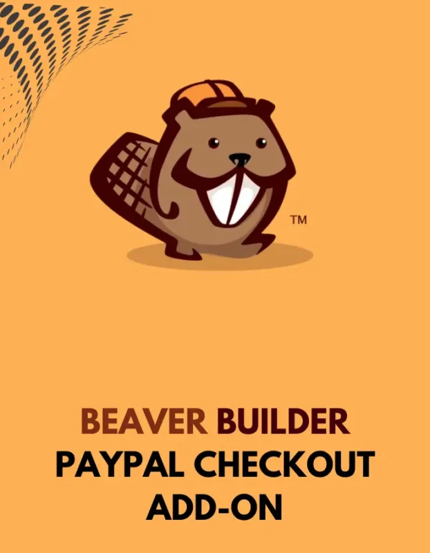 BEAVER BUILDER PAYPAL CHECKOUT ADD-ON