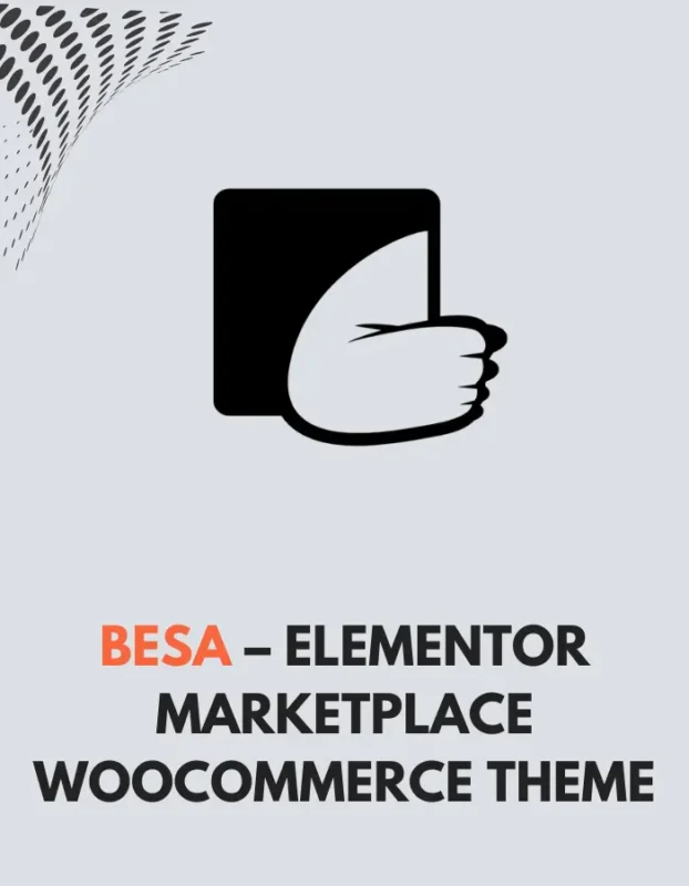 BESA - ELEMENTOR MARKETPLACE WOOCOMMERCE THEME