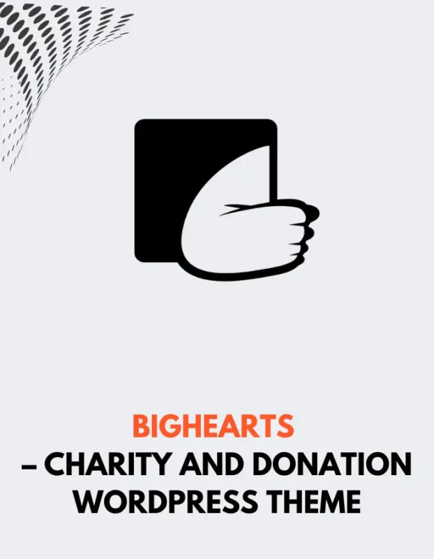 BIGHEARTS - CHARITY AND DONATION WORDPRESS THEME