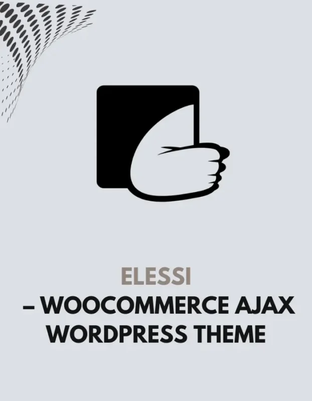 ELESSI - WOOCOMMERCE AJAX WORDPRESS THEME