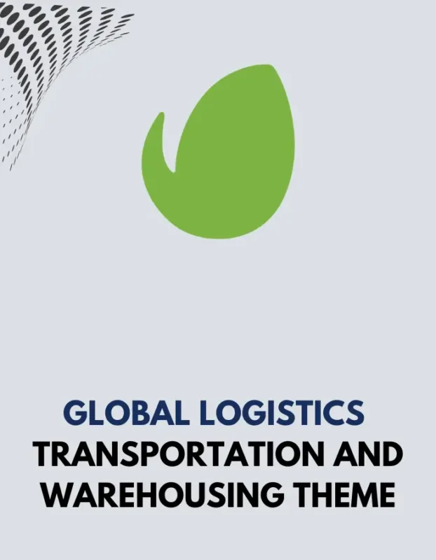 GLOBAL LOGISTICS - TRANSPORTATION AND WAREHOUSING THEME