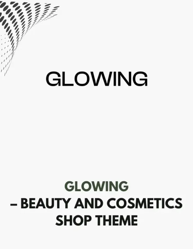 GLOWING - BEAUTY AND COSMETICS SHOP THEME