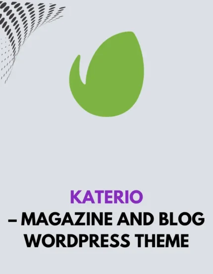 KATERIO - MAGAZINE AND BLOG WORDPRESS THEME