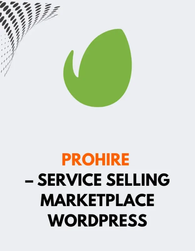 PROHIRE - SERVICE SELLING MARKETPLACE WORDPRESS