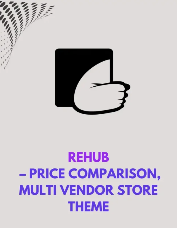 REHUB - PRICE COMPARISON, MULTI VENDOR STORE THEME