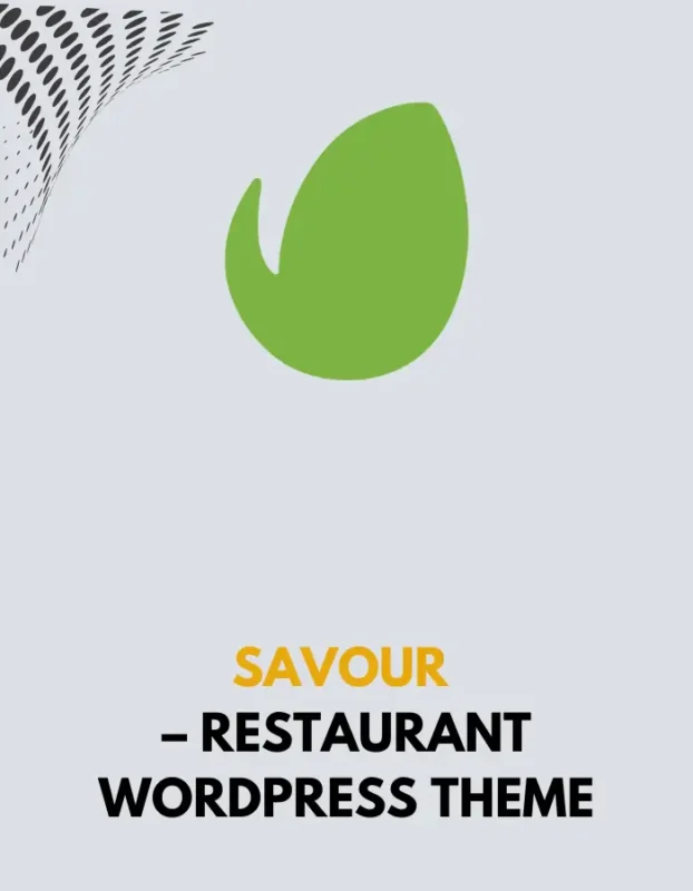 SAVOUR - RESTAURANT WORDPRESS THEME