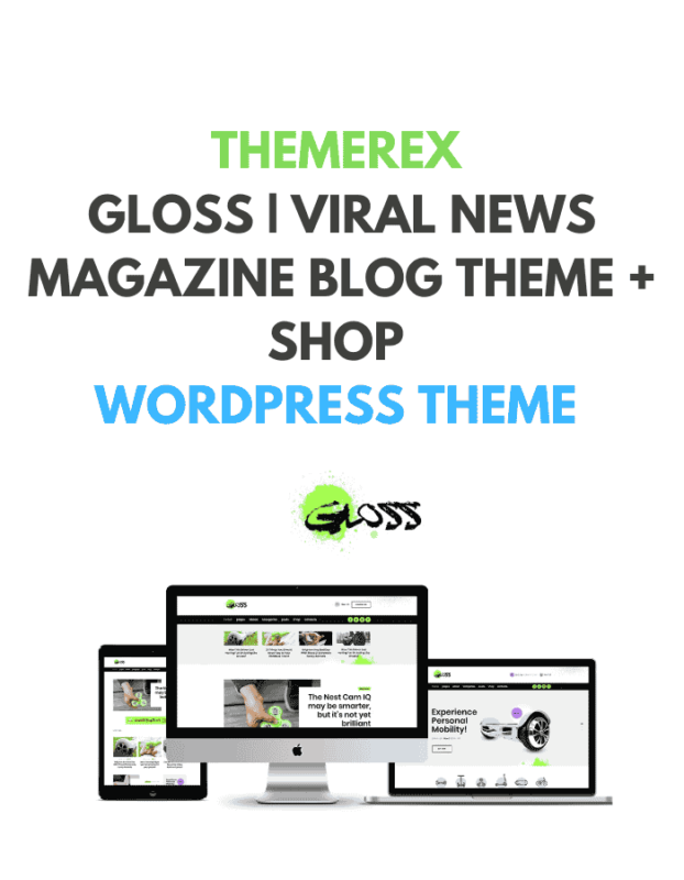 Gloss | Viral News Magazine Blog Theme + Shop