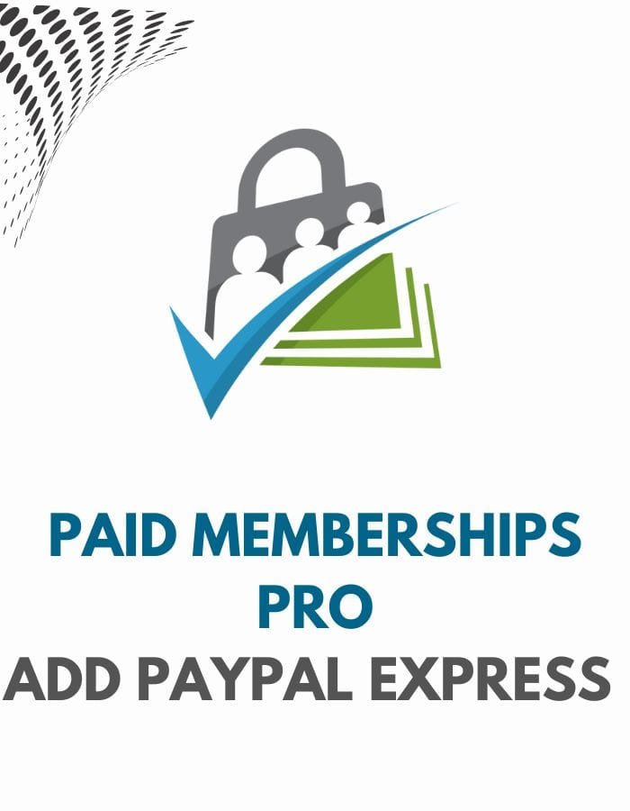 Paid Memberships Pro – Add PayPal Express Paid Memberships Pro – Add PayPal Express