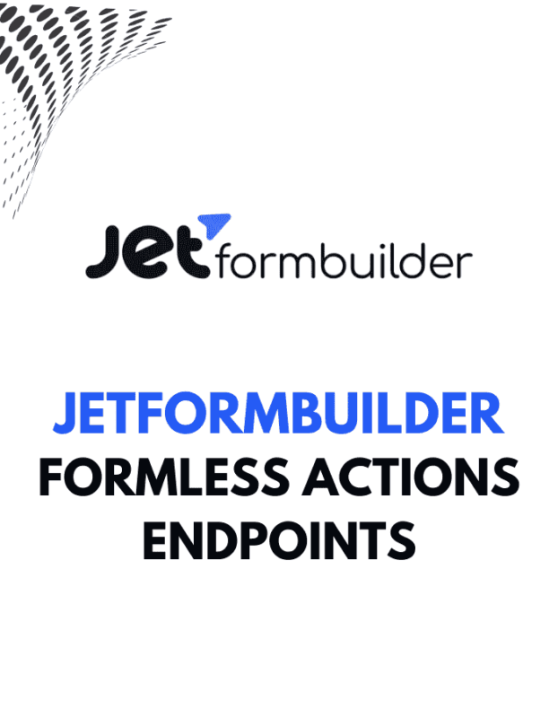JetFormBuilder Formless Actions Endpoints - CodeCanyon