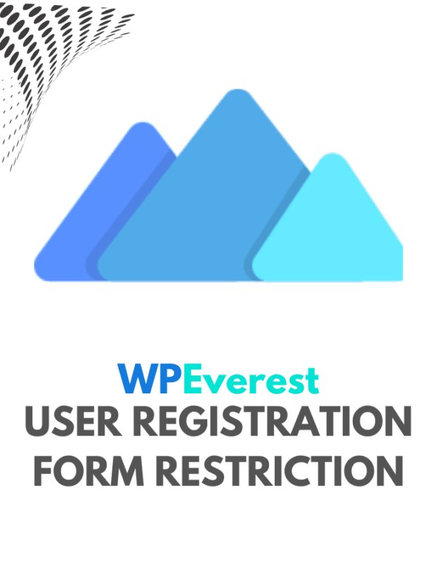 User Registration Form Restriction - WPEverest