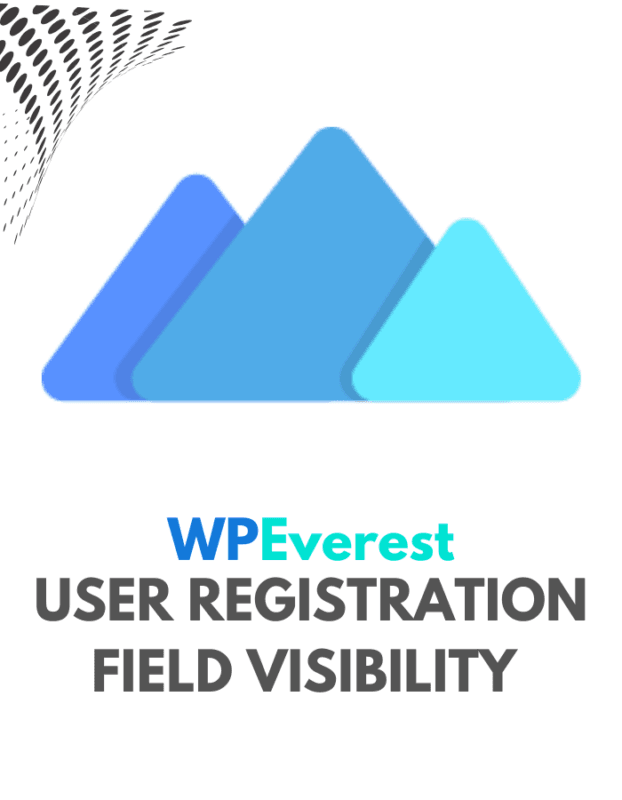 User Registration Field Visibility - WPEverest