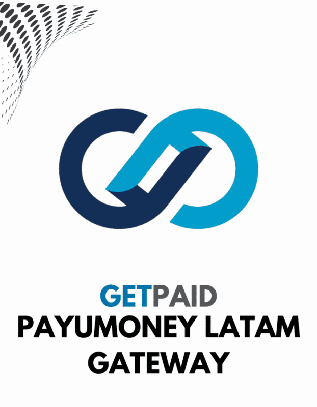 GetPaid PayUmoney Latam Gateway