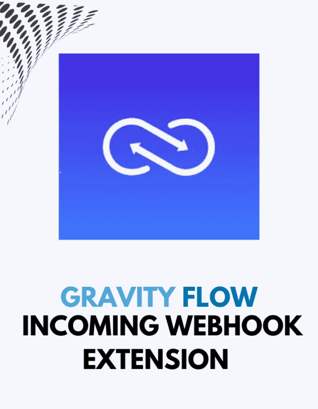 Gravity Flow – Incoming Webhook Extension