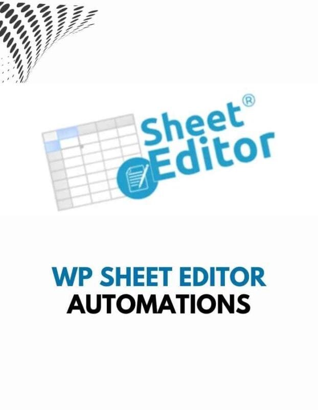 WP Sheet Editor – Automations