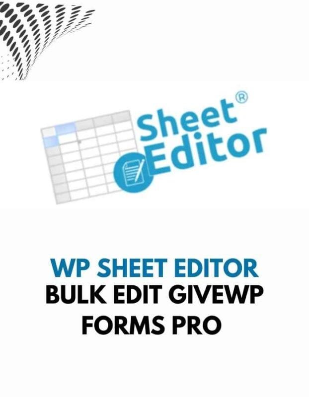 WP Sheet Editor – Bulk Edit GiveWP Forms Pro