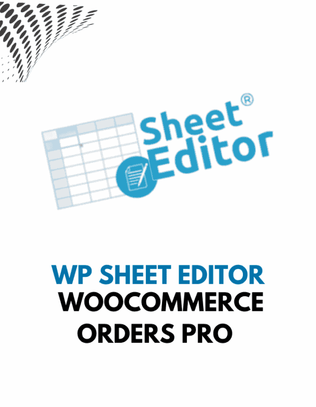 WP Sheet Editor – WooCommerce Orders Pro