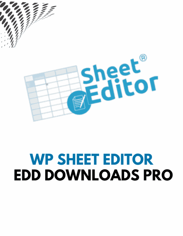 WP Sheet Editor – EDD Downloads Pro