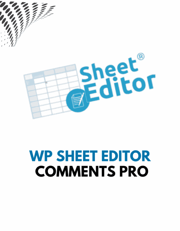 WP Sheet Editor – Comments Pro