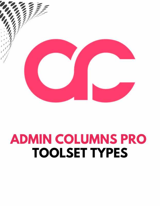 Admin Columns Pro – Toolset Types