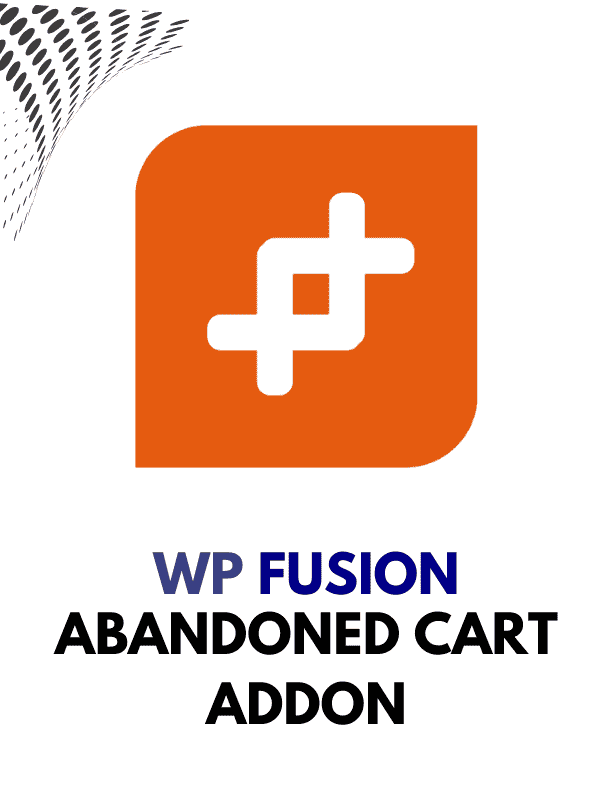 WP Fusion – Abandoned Cart Addon
