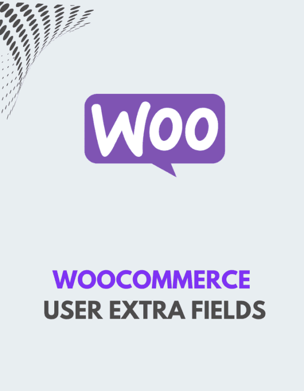 WooCommerce User Extra Fields