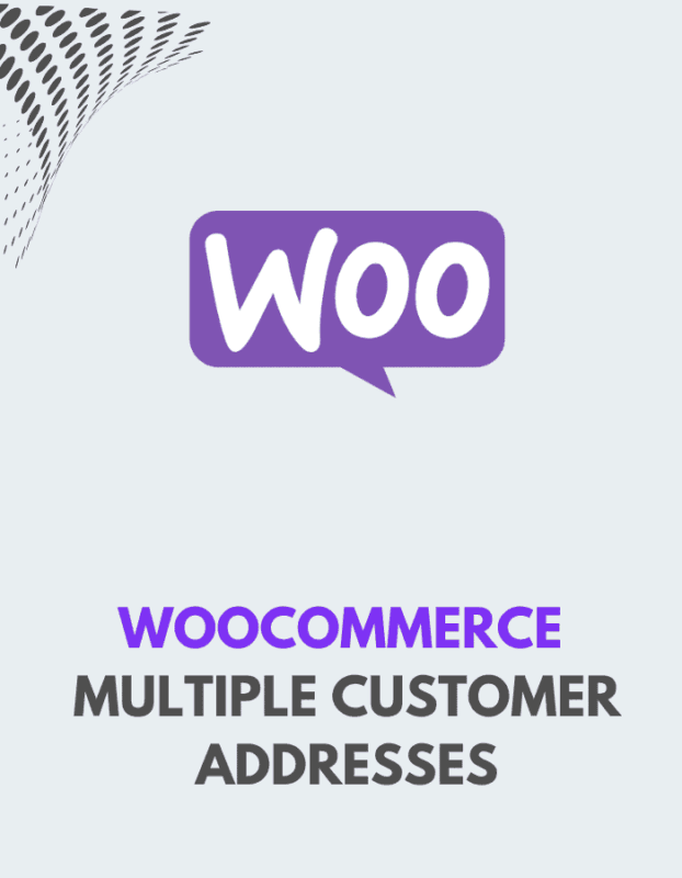 WooCommerce Multiple Customer Addresses