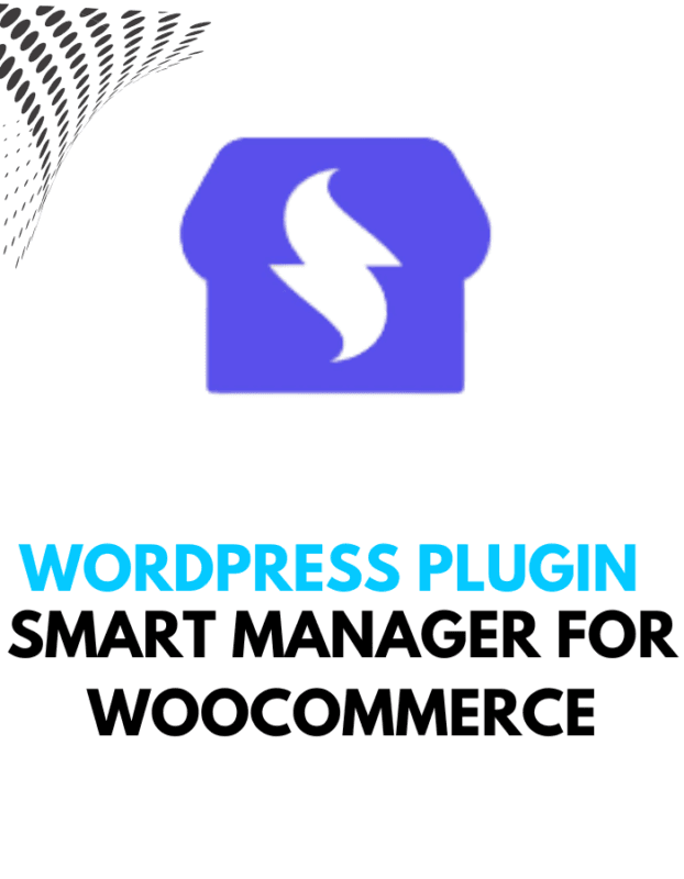 Smart Manager For WooCommerce - Wordpress Plugins
