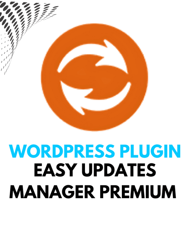 Easy Updates Manager Premium - Wordpress Plugins