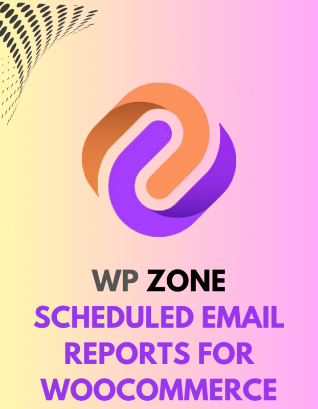 WP Zone - Scheduled Email Reports for WooCommerce
