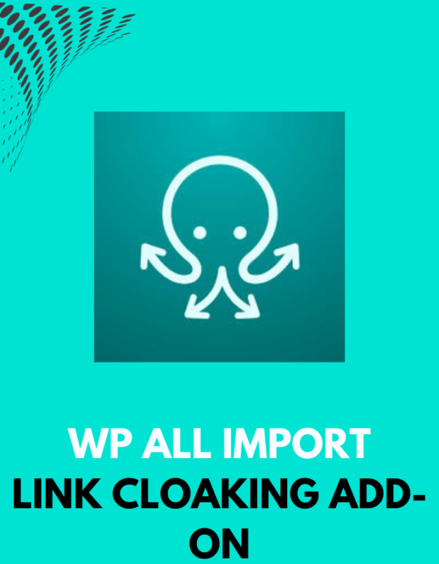 WP All Import – Link Cloaking Add-on