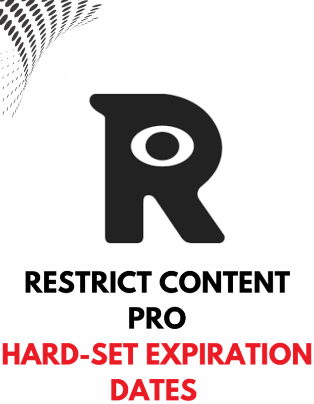 Restrict Content Pro – Hard-set Expiration Dates