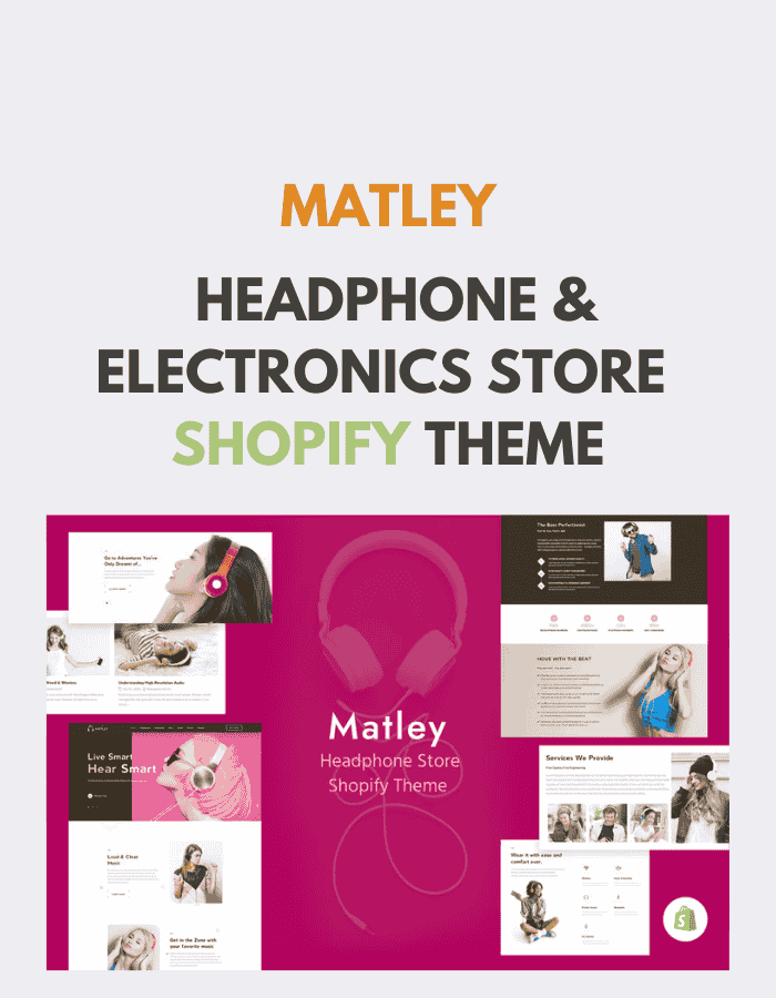 Matley – Headphone & Electronics Store Shopify